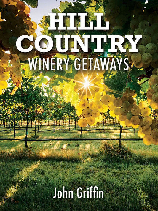 Hill Country Winery Getaways
