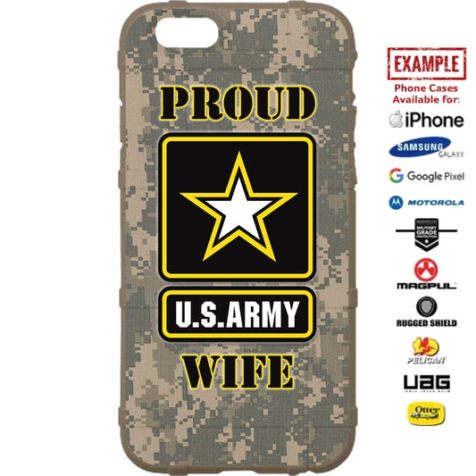 Proud U.S. Army Mom, Dad, Wife, Husband on ACU Custom Printed Case Design for Apple, Samsung, Google & Motorola Phone Models